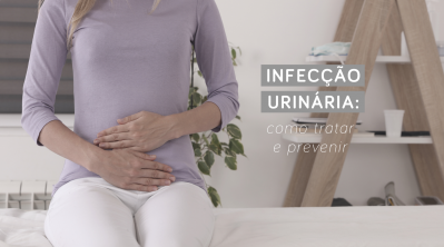 Infecção Urinária: Como tratar e prevenir