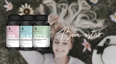 Suplementos para o bem estar: Relax, TPM e Detox
